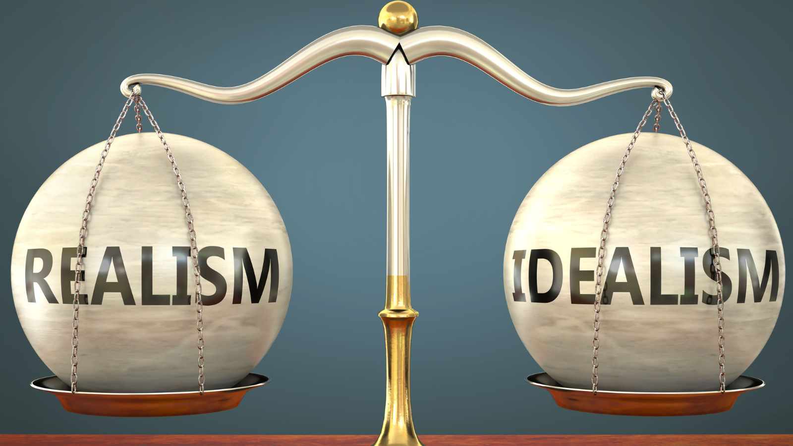 Realism Over Idealism